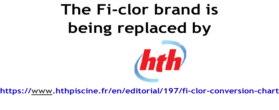 The Fi-clor brand is being replaced by      https://www.hthpiscine.fr/en/editorial/197/fi-clor-conversion-chart
